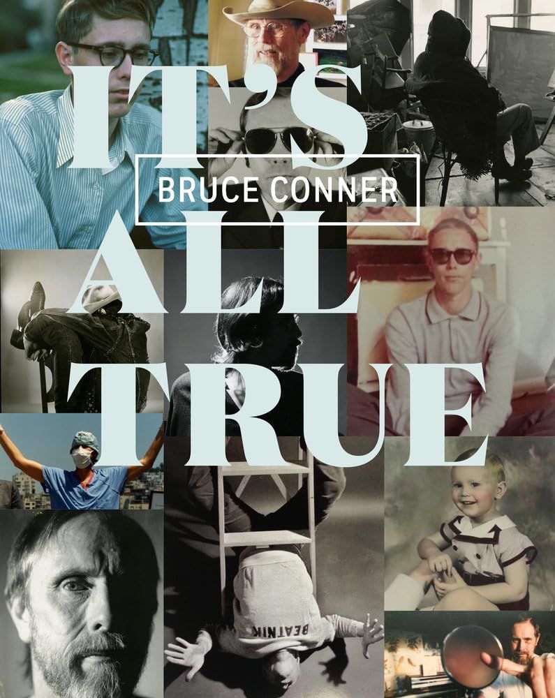 It&#39;s All True - Bruce Conner