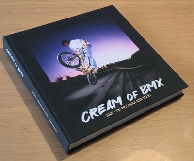 Livre CREAM of BMX : 2000 – The Midschool BMX Years
