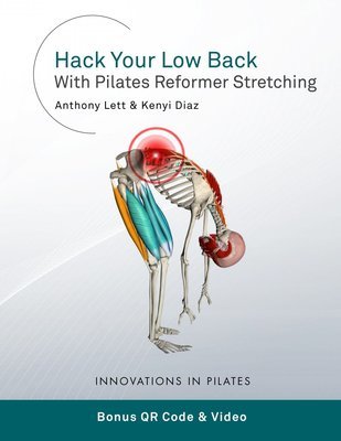 Hack Your Low Back With Pilates Reformer Stretching (Print)
