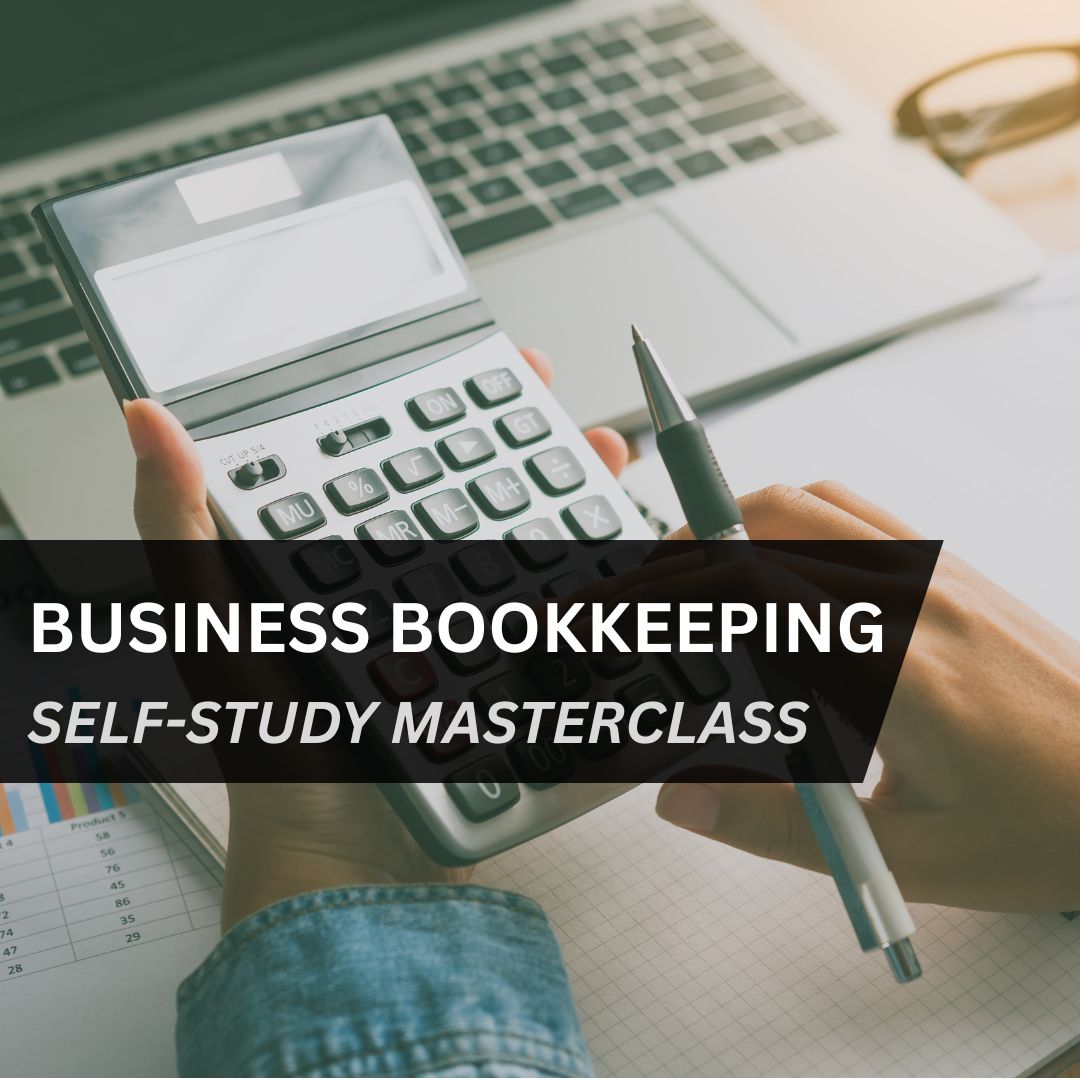 Business Bookkeeping Masterclass Self-Study Package