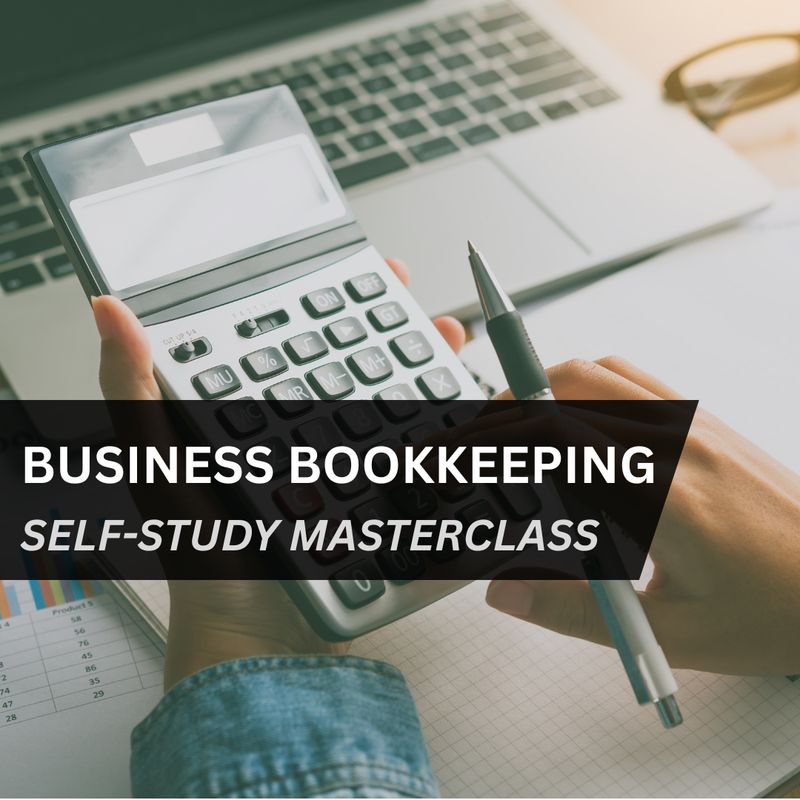Business Bookkeeping Masterclass Self-Study Package