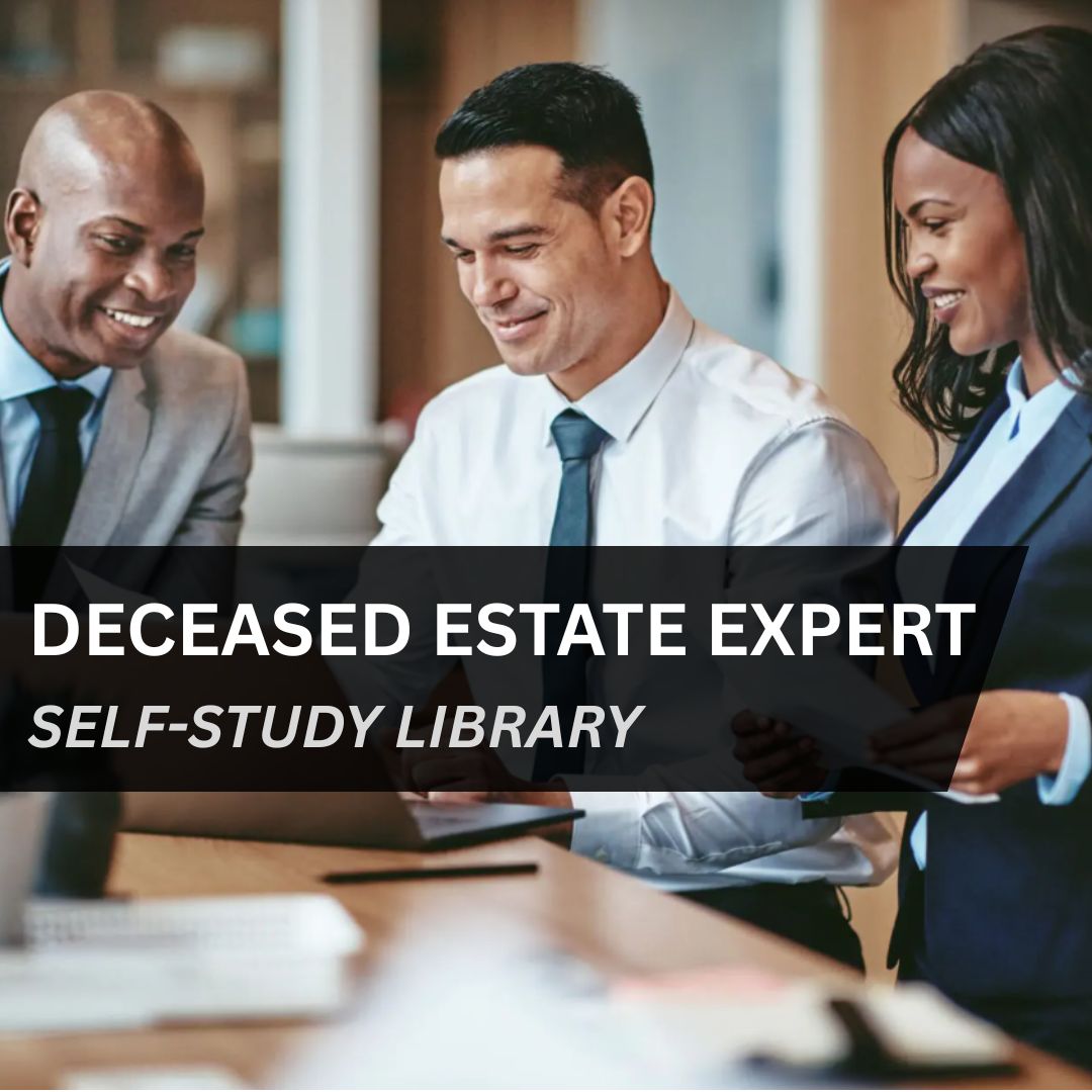 Deceased Estate Expert Self-Study Library