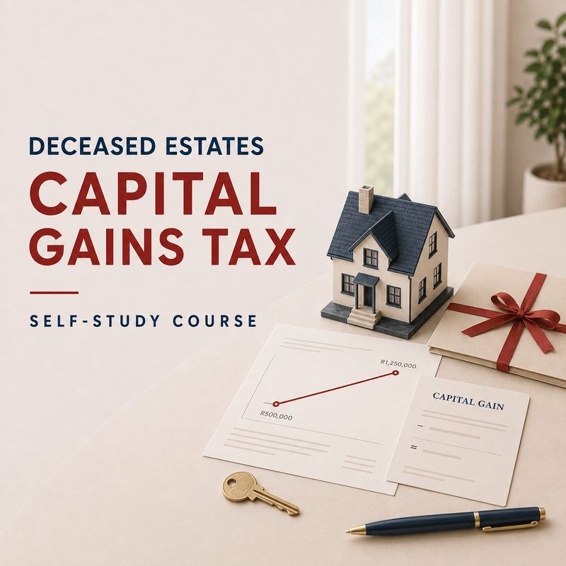 Deceased Estates: Capital Gains Tax Course
