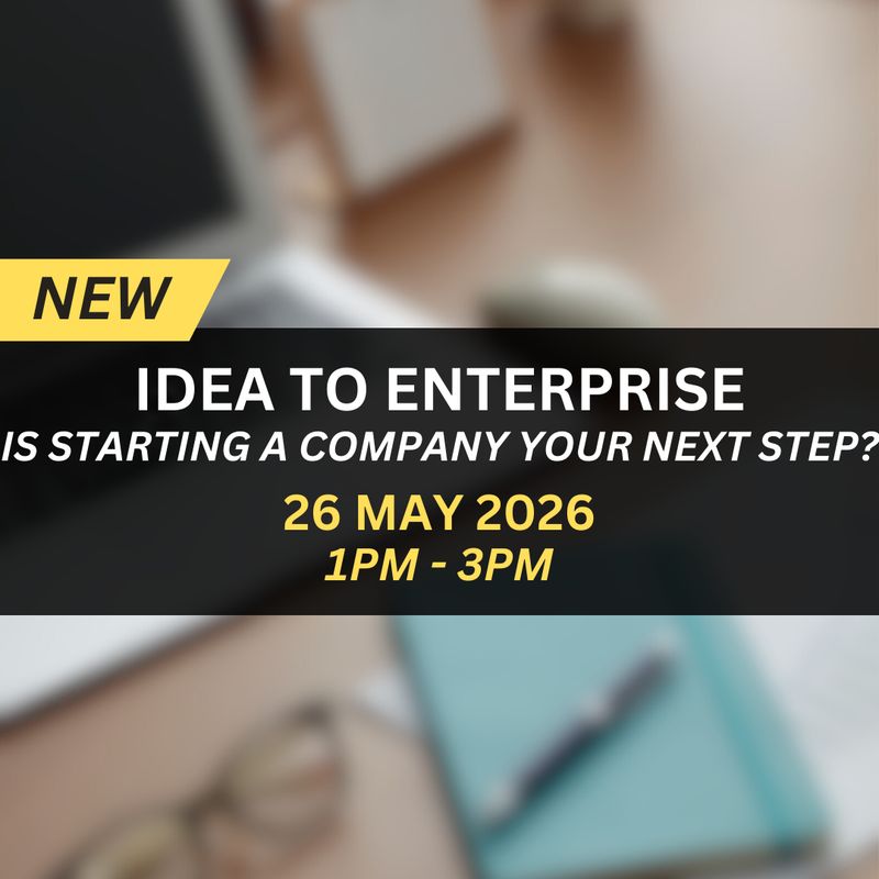 Idea to Enterprise Webinar - Is starting a Company your next step?