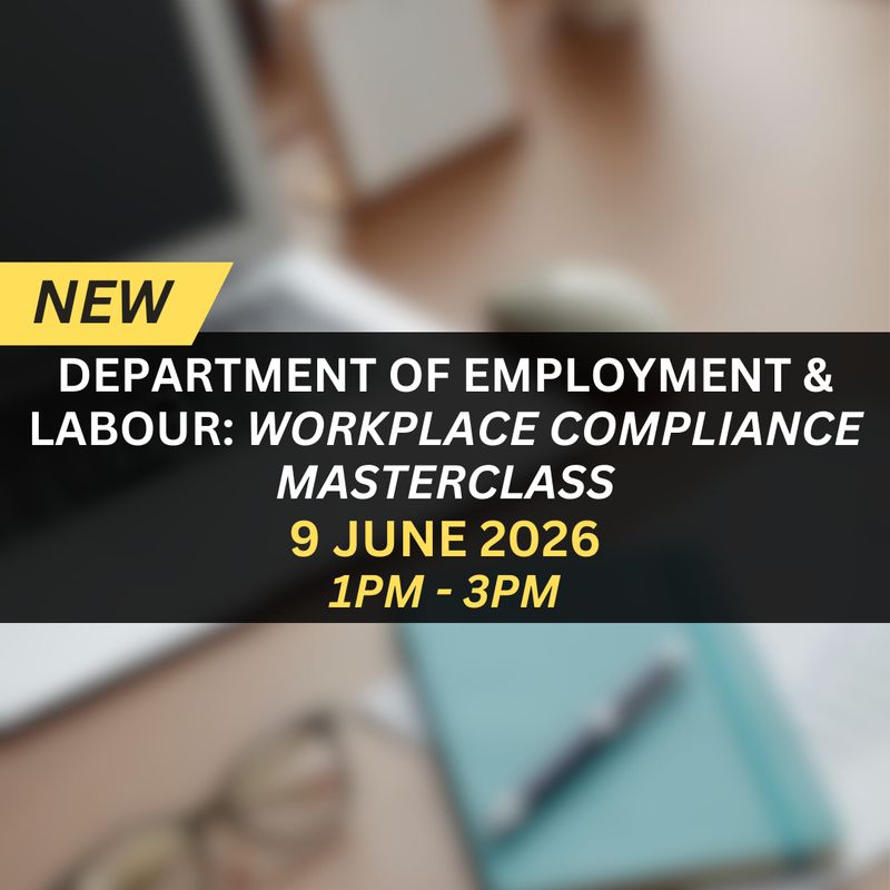 Department of Employment &amp; Labour: Workplace Compliance Masterclass Webinar