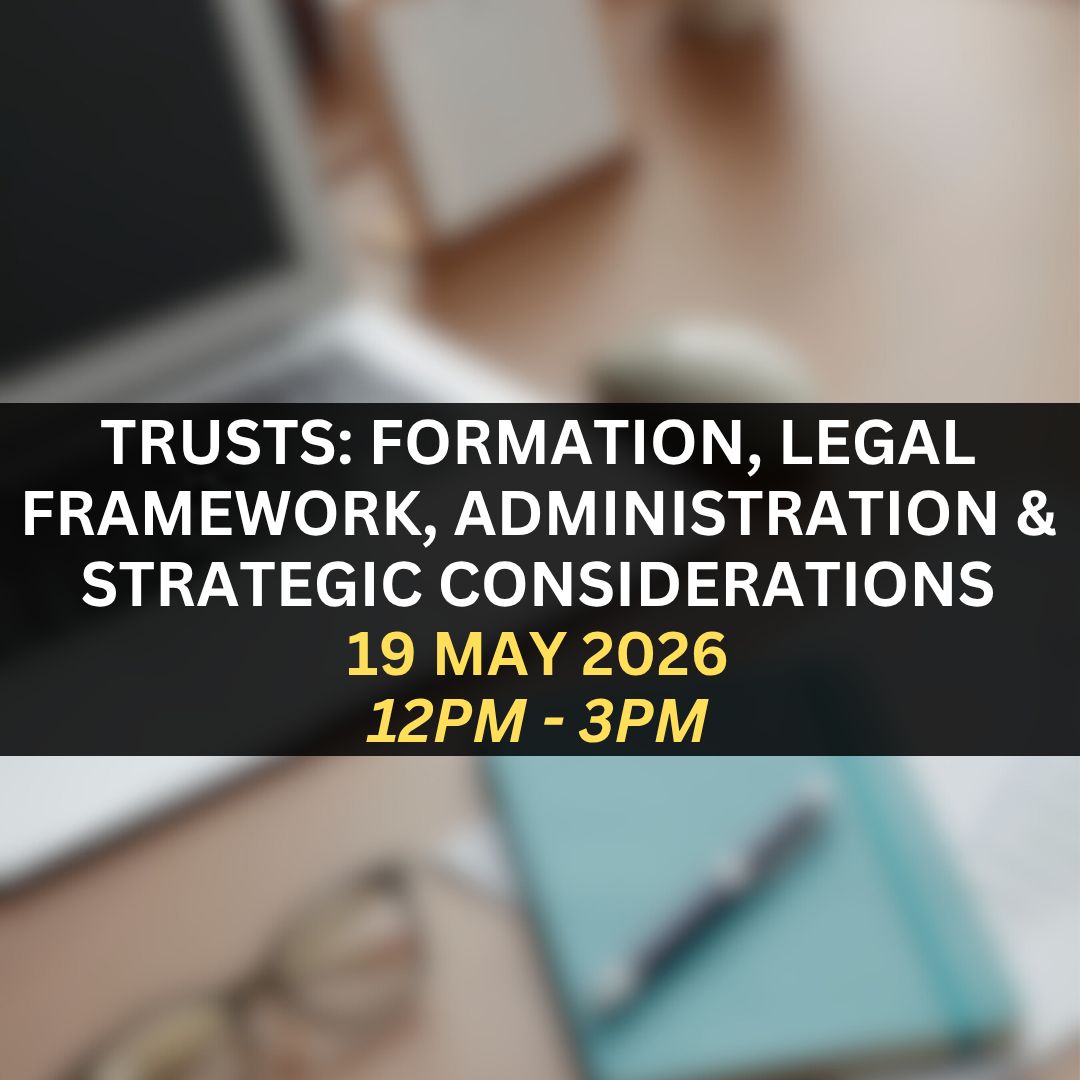 Trusts: Formation, Legal Framework, Administration and Strategic Considerations (2026 Update) Webinar