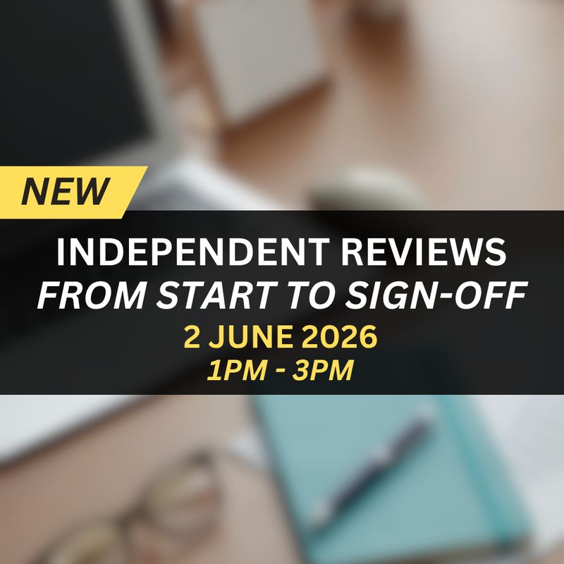 Independent Reviews: From Start to Sign-Off Webinar