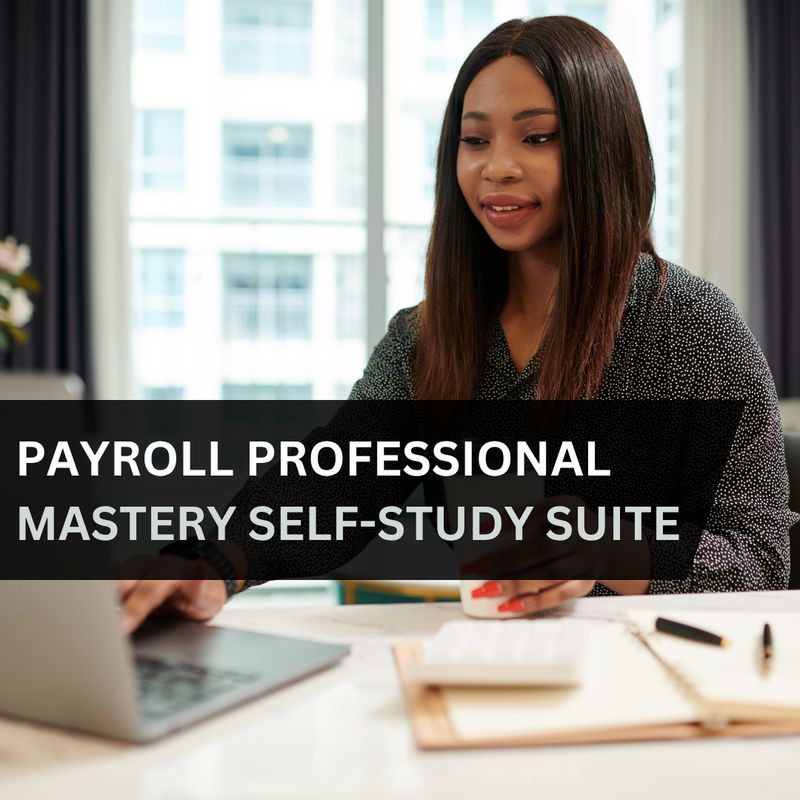 Payroll Professional Mastery Self-Study Suite