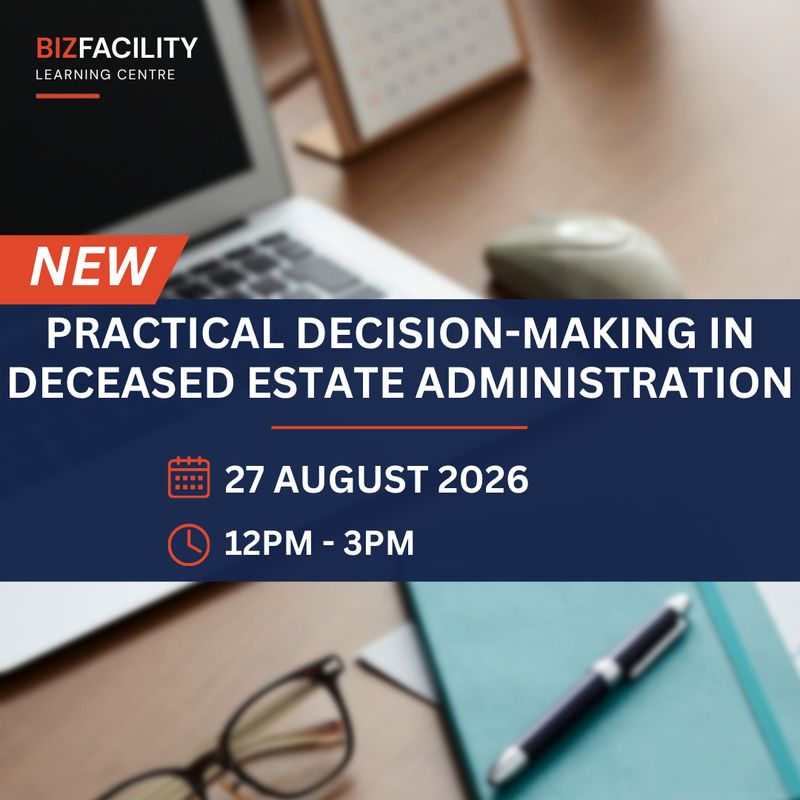 Practical Decision-Making in Deceased Estate Administration: Managing Risk and Exercising Fiduciary Discretion Webinar