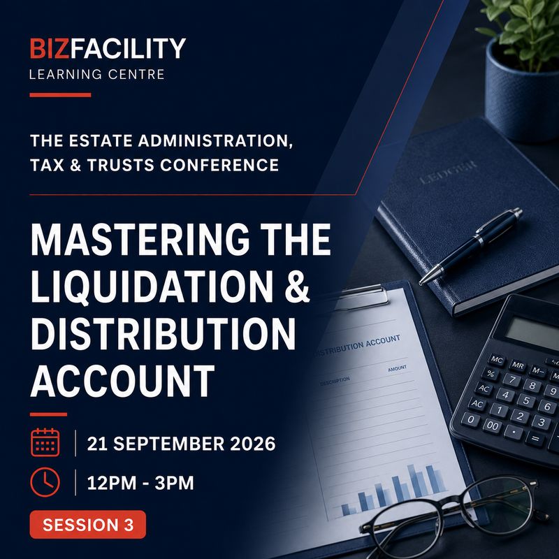 Mastering the Liquidation &amp; Distribution Account: From Theory to Drafting Webinar