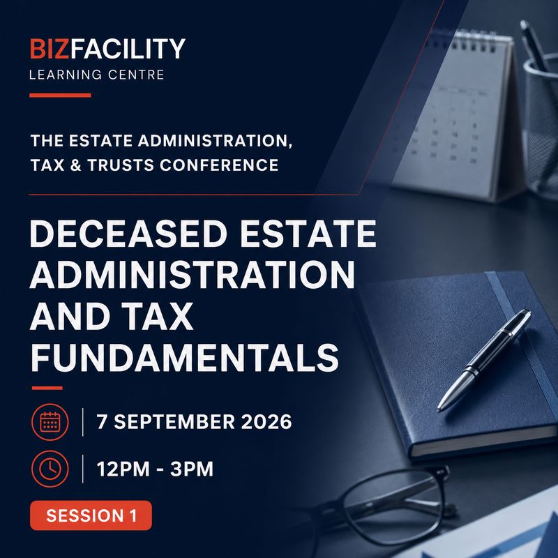 Deceased Estate Administration and Tax Fundamentals Webinar