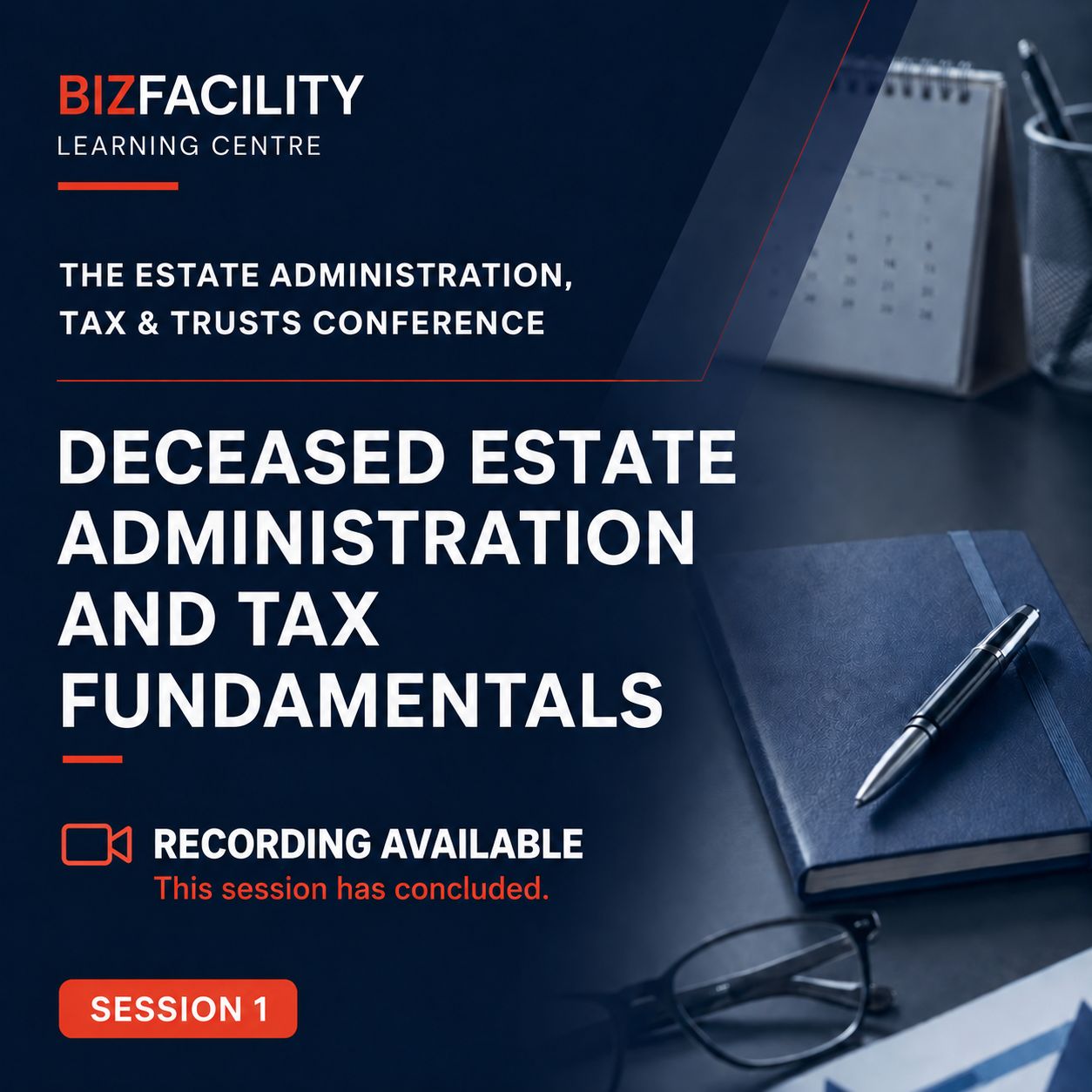Deceased Estate Administration and Tax Fundamentals Webinar