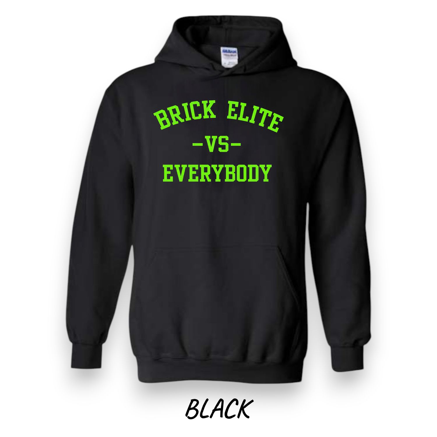 Brick Elite VS Everybody - Hoodie
