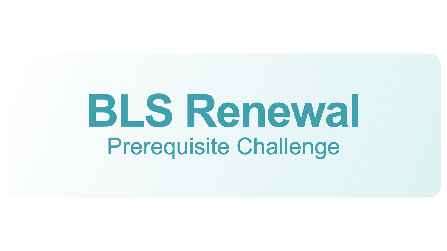 Victoria - BLS Provider Renewal Prerequisite Challenge