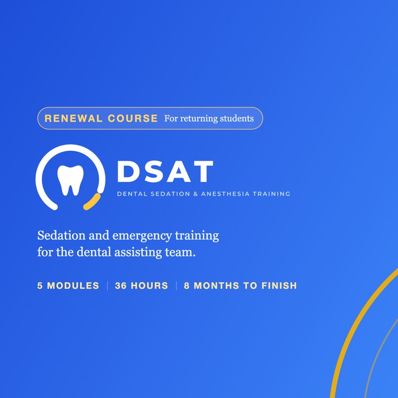 The Dental Sedation and Anesthesia Training Renewal program (DSAT r)