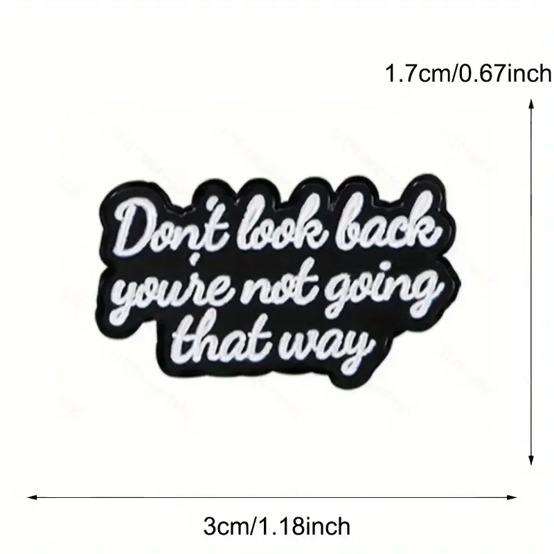 Don&#39;t Look Back You&#39;re Not Going That Way Pin