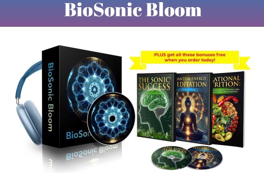 Biosonic Bloom: Transform Your Financial Journey with [2025 Updates]