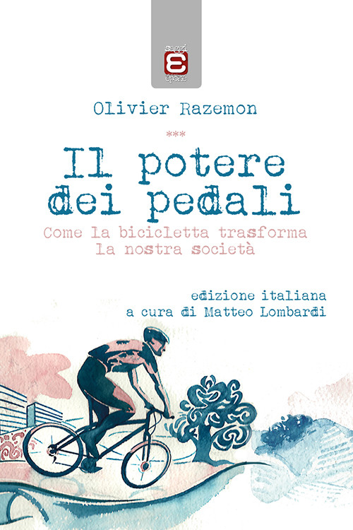 Olivier Razemon - Il potere dei pedali