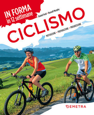 Daniel Ford, Russell Murphy - Ciclismo. In forma in 12 settimane