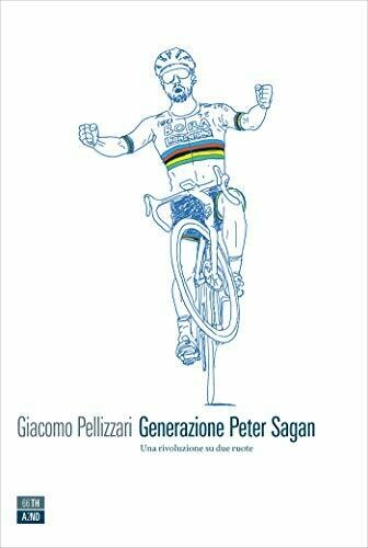 Giacomo Pellizzari - Generazione Peter Sagan