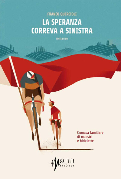 Franco Quercioli - La speranza correva a sinistra