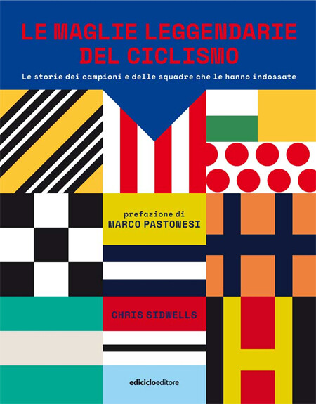 Chris Sidwells - Le maglie leggendarie del ciclismo