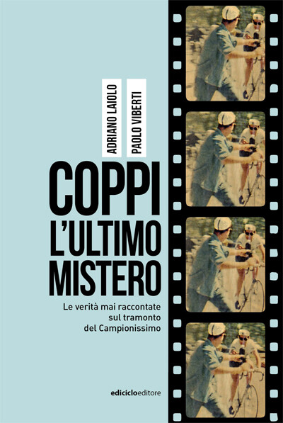 Adriano Laiolo, Paolo Viberti - Coppi, l'ultimo mistero