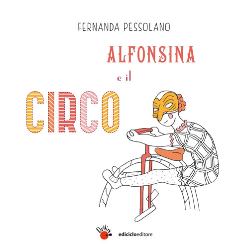 Fernanda Pessolano - Alfonsina e il circo