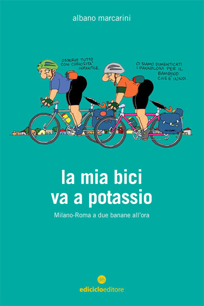 Albano Marcarini - La mia bici va a potassio