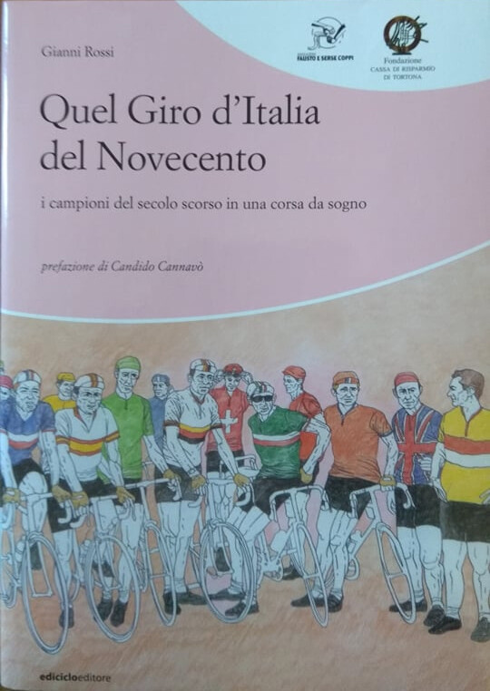Gianni Rossi - Quel Giro d'Italia del Novecento
