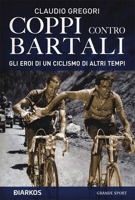 Claudio Gregori - Coppi contro Bartali