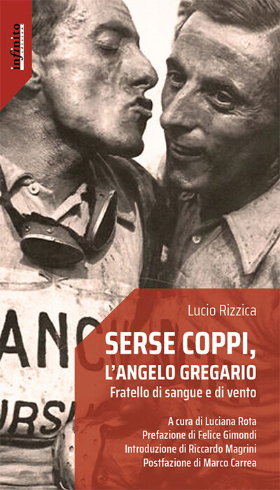 Lucio Rizzica - Serse Coppi, l'angelo gregario