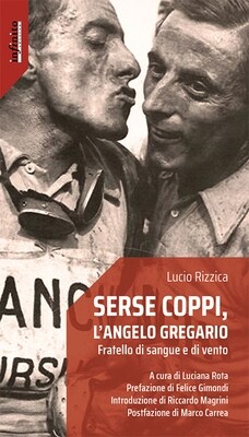 Lucio Rizzica - Serse Coppi, l'angelo gregario