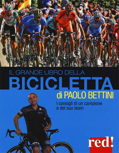 Paolo Bettini - Il grande libro della bicicletta
