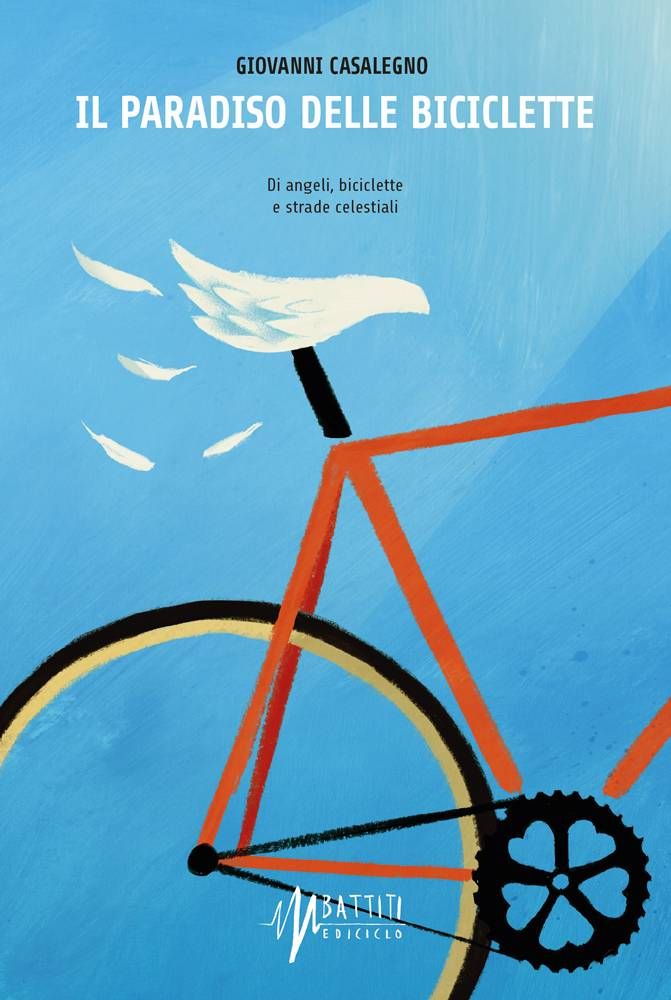 Giovanni Casalegno - Il paradiso delle biciclette