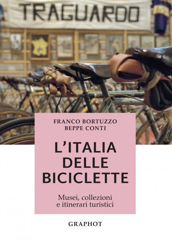 Franco Bortuzzo, Beppe Conti - L'Italia delle biciclette