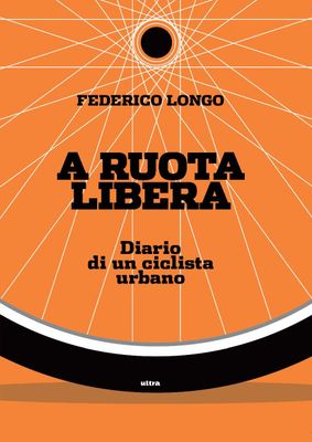 Federico Longo - A ruota libera