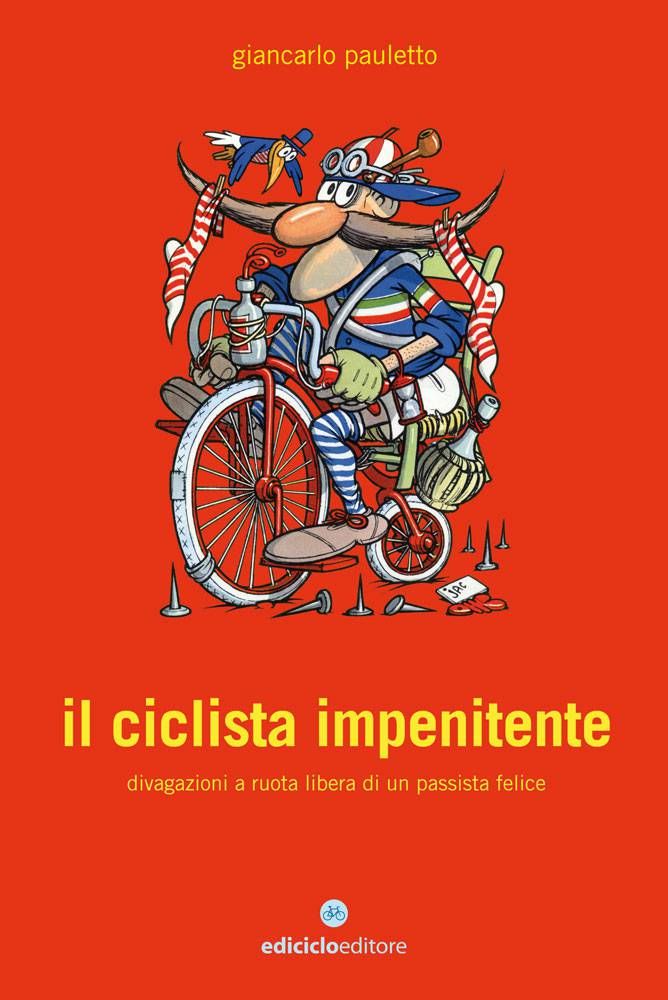 Giancarlo Pauletto - Il ciclista impenitente