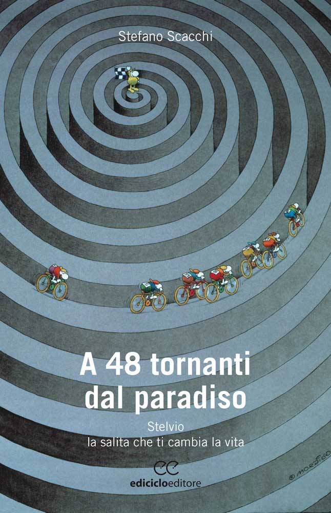 Stefano Scacchi - A 48 tornanti dal paradiso