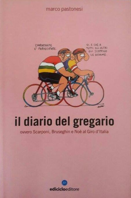 Marco Pastonesi - Il diario del gregario