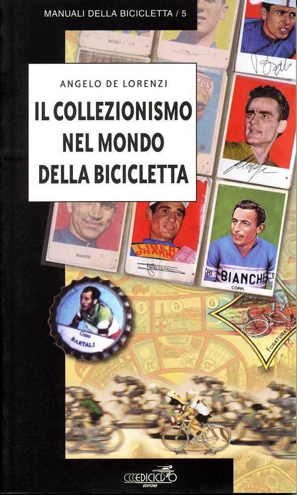 Angelo De Lorenzi - Il collezionismo nel mondo della bicicletta