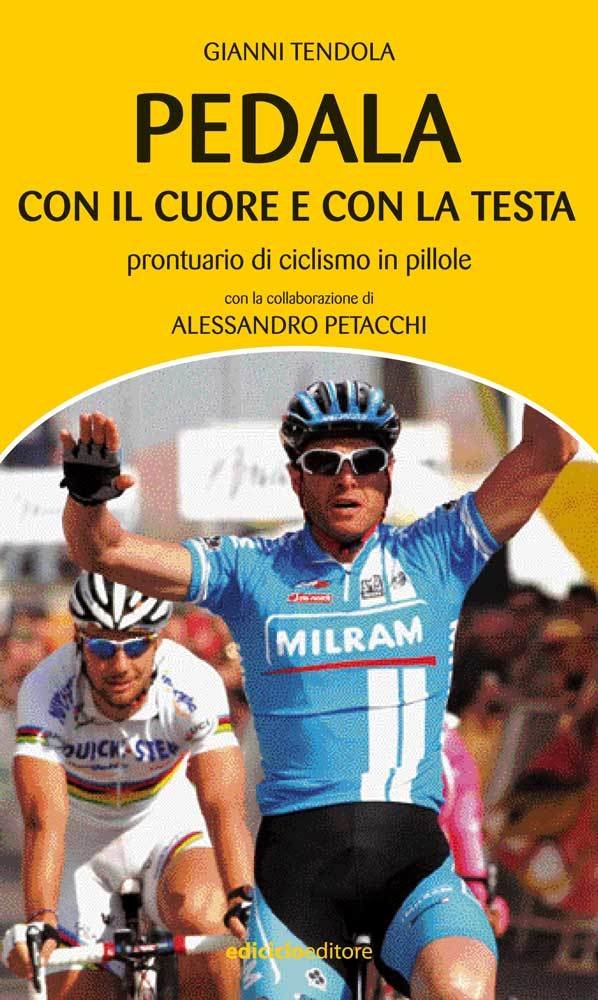 Gianni Tendola - Pedala con il cuore e con la testa