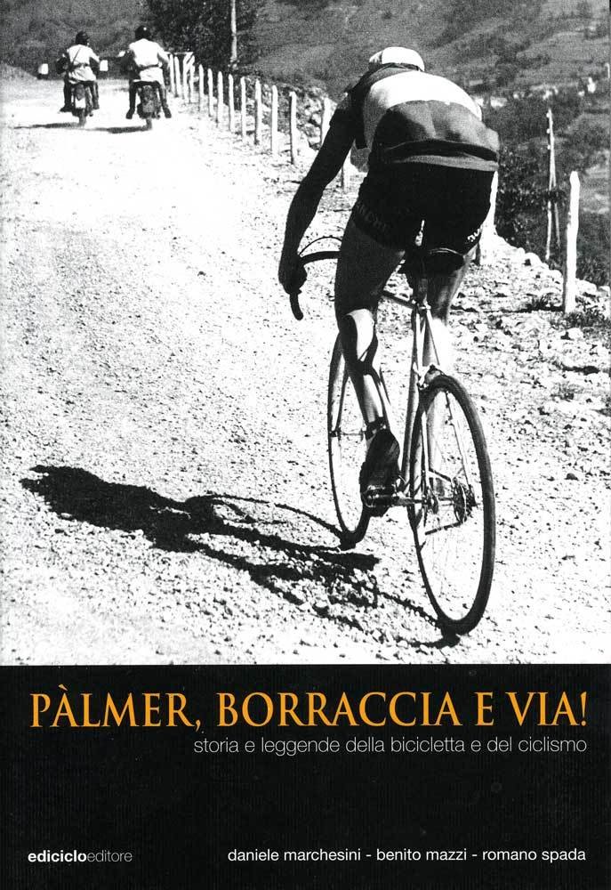 Daniele Marchesini, Benito Mazzi, Romano Spada - Pàlmer, borraccia e via!
