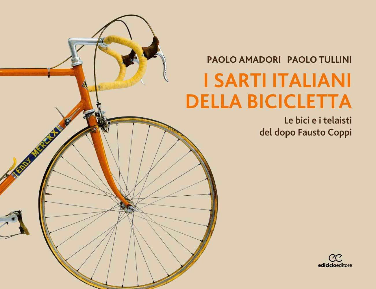 Paolo Amadori, Paolo Tullini - I sarti italiani della bicicletta