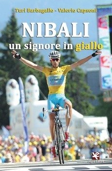 Turi Barbagallo, Valerio Capsoni - Nibali, un signore in giallo