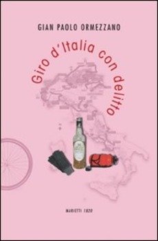 Gian Paolo Ormezzano - Giro d'Italia con delitto