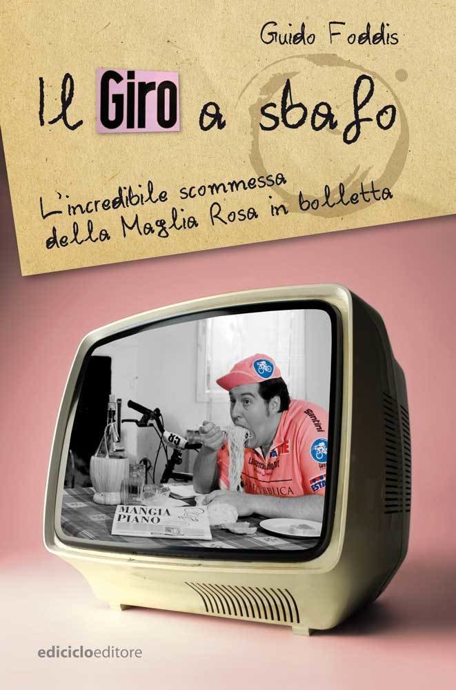Guido Foddis - Il Giro a sbafo