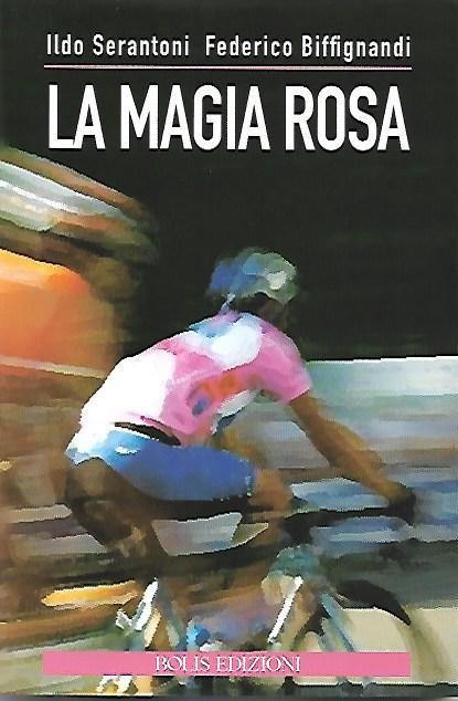 Ildo Serantoni, Federico Biffignandi - La magia rosa