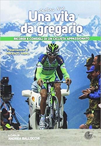 Andrea Noè con Andrea Ballocchi - Una vita da gregario