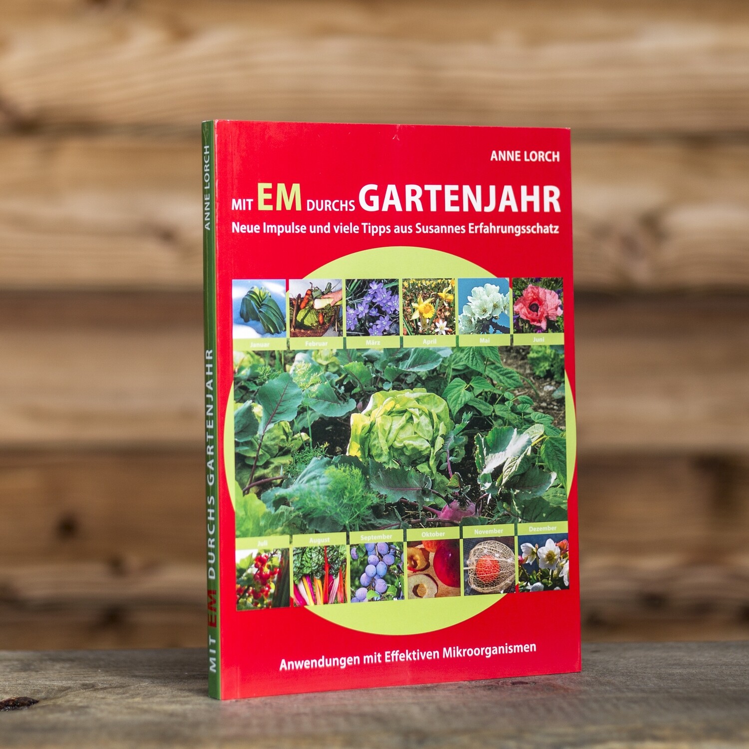"Mit EM durchs Gartenjahr" Anne Lorch